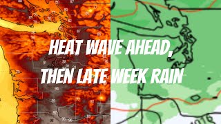 Heat Wave Ahead, Then Late Week Rain