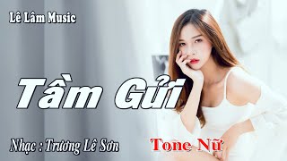 Video thumbnail of "Karaoke - Tầm Gửi Tone Nữ | Lê Lâm Music"