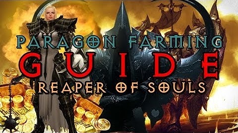 PARAGON XP FARMING GUIDE 2.0.2 - Naethix - Diablo 3: Reaper of Souls [HD]