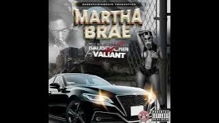 Valiant- Martha Brae (Official Audio) ft Badberchin