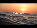 Dear you