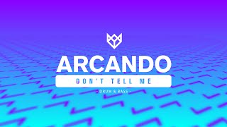 ARCANDO - DON'T TELL ME