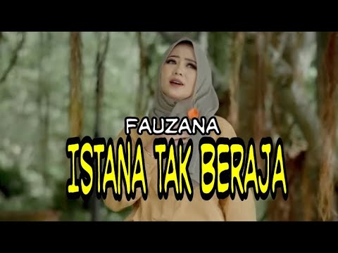 Fauzana - Istana Tak Beraja                                          21 Oktober 2025  @masnuri91161 