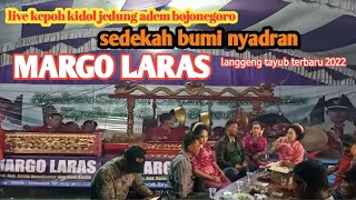 TAYUB MARGO LARAS live sedekah bumi kepoh Kidul kedung adem / #wariati #tayub