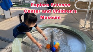 EXPLORA Science Center and Children’s Museum - Albuquerque New Mexico