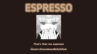 [แปลเพลง] Sabrina Carpenter - Espresso