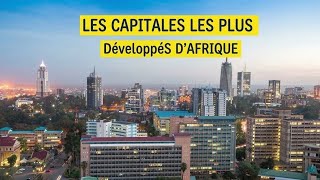 The 10 Most Developed Capitals In Africa