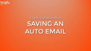 Saving An Auto Email in BRIGHT MLS
