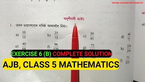 AJB CLASS 5 Mathematics Exercise 6 (B) Complete Solution. Assam Jatiya Vidyalaya Class 5 MATHEMATICS