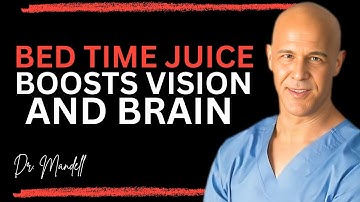 Seniors: Top 4 Juices to Restore Vision and Memory While You Sleep | Dr. Mandell