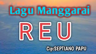 R E U ||Lagu Manggarai terbaru virall2023 cip:Septiano Papu#lagumanggarai#lagumanggaraiterbaru#