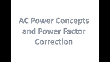 AC POWER CONCEPTS AND POWER FACTOR IMPROVEMENT