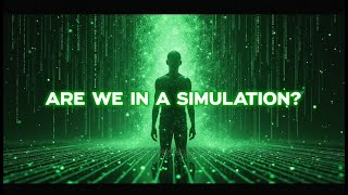 Are We Living in a Simulation The Hypothesis Explained | The Simulation Hypothesis Is Reality Code