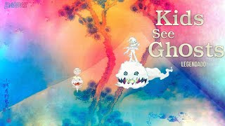 KIDS SEE GHOSTS - Kids See Ghosts ft. Yasiin Bey (Legendado)