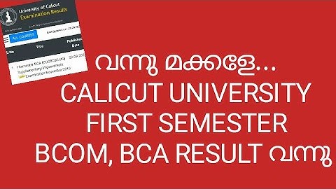 FIRST SEMESTER CALICUT UNIVERSITY BCA, BCOM RESULT