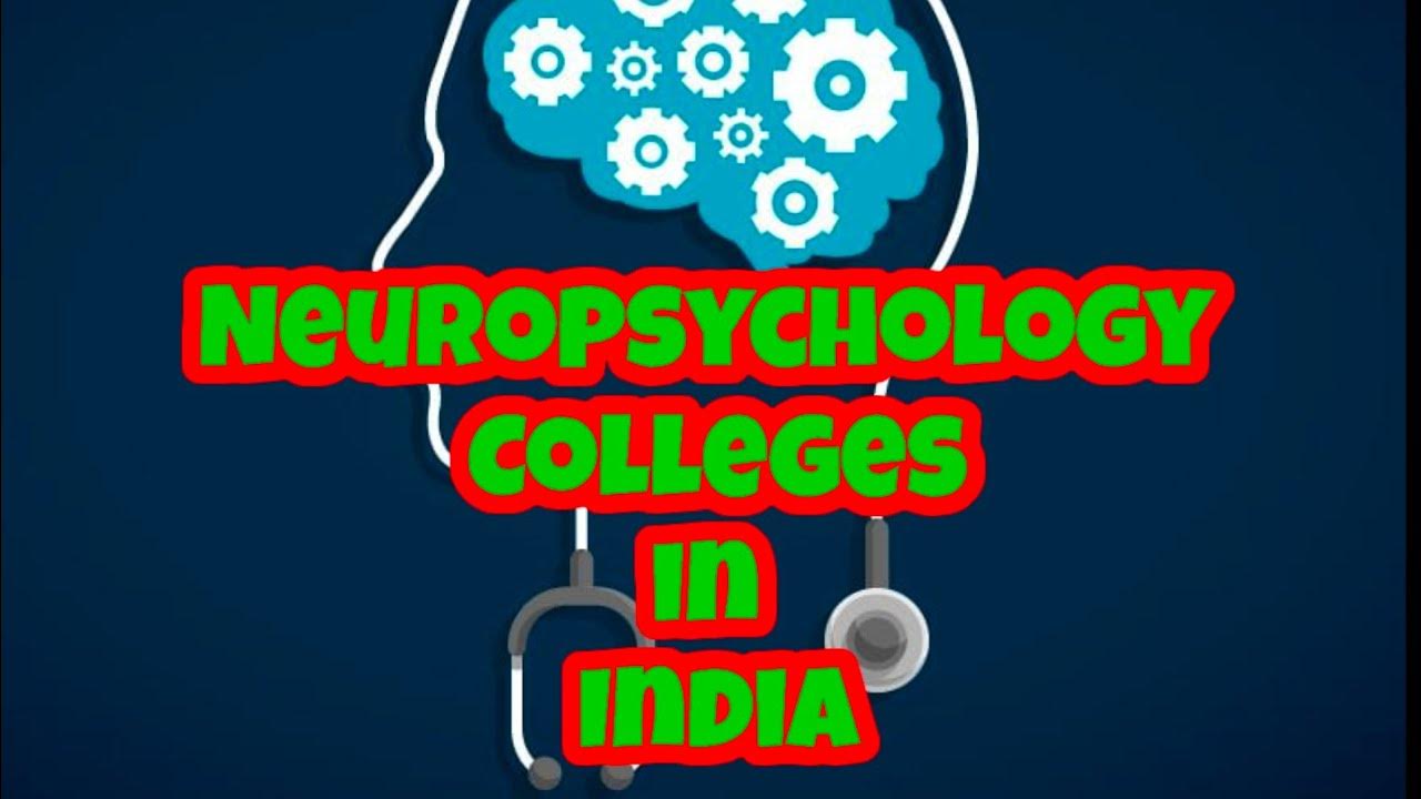 Neuropsychology colleges in India Msc Psychology Colleges