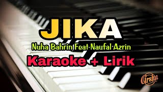 Karaoke JIKA - Nuha Bahrin Ft Naufal Azrin ( Karaoke   Lirik ) Kualitas Jernih