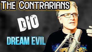 The Contrarians - Episode 43: Dio &quot;Dream Evil&quot;