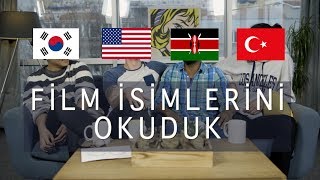 4 FARKLI DİLDEN FİLM VE KARAKTER İSİMLERİNİ OKUDUK | 3 Yabancı 1 Türk #3