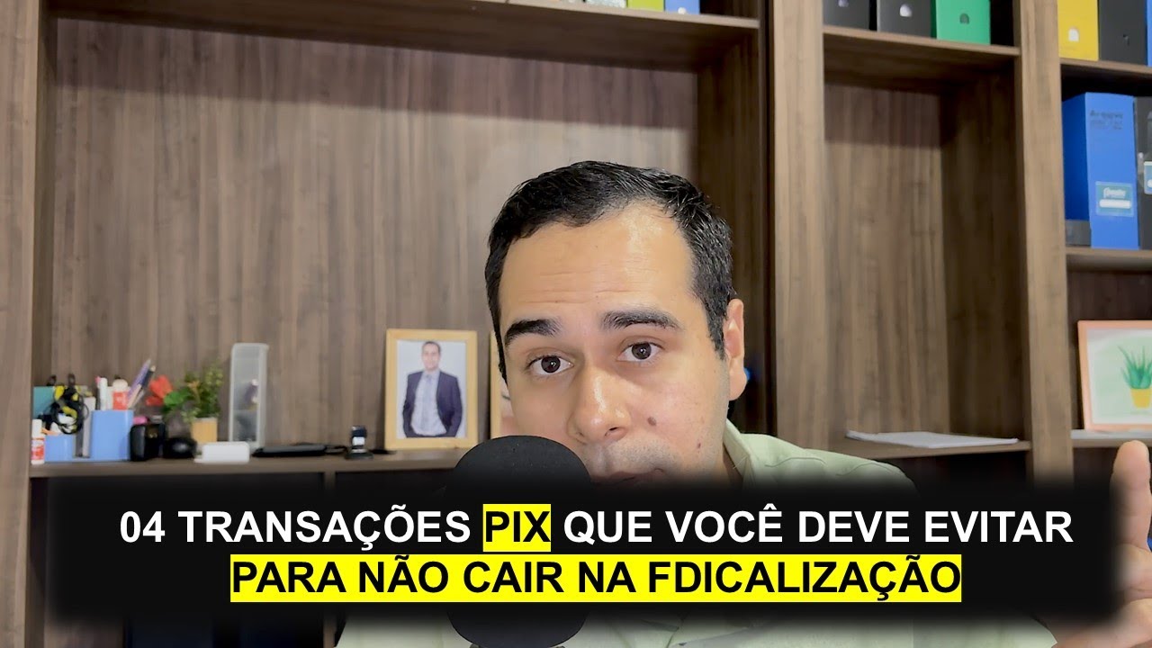 4 TRANSAÇÕES PIX QUE VOCÊ DEVE EVITAR PARA NÃO CAIR NA FISCALIZAÇÃO