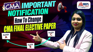 ICMAI Notification Explained : How to Change CMA Final Elective Papers | Divya Agarwal Mam