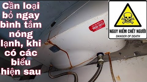 Bình nóng lạnh bị rò rỉ nước, nên sửa, hay thay mới
