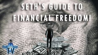 Seth's Metaphysical Guide to Financial Freedom! (Listen to this over and over...)