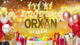 ORXAN – Ad Günün Mübarək Orxan