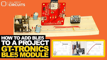How to Add BLE5 to a Project with a GT tronics BLE5 Module