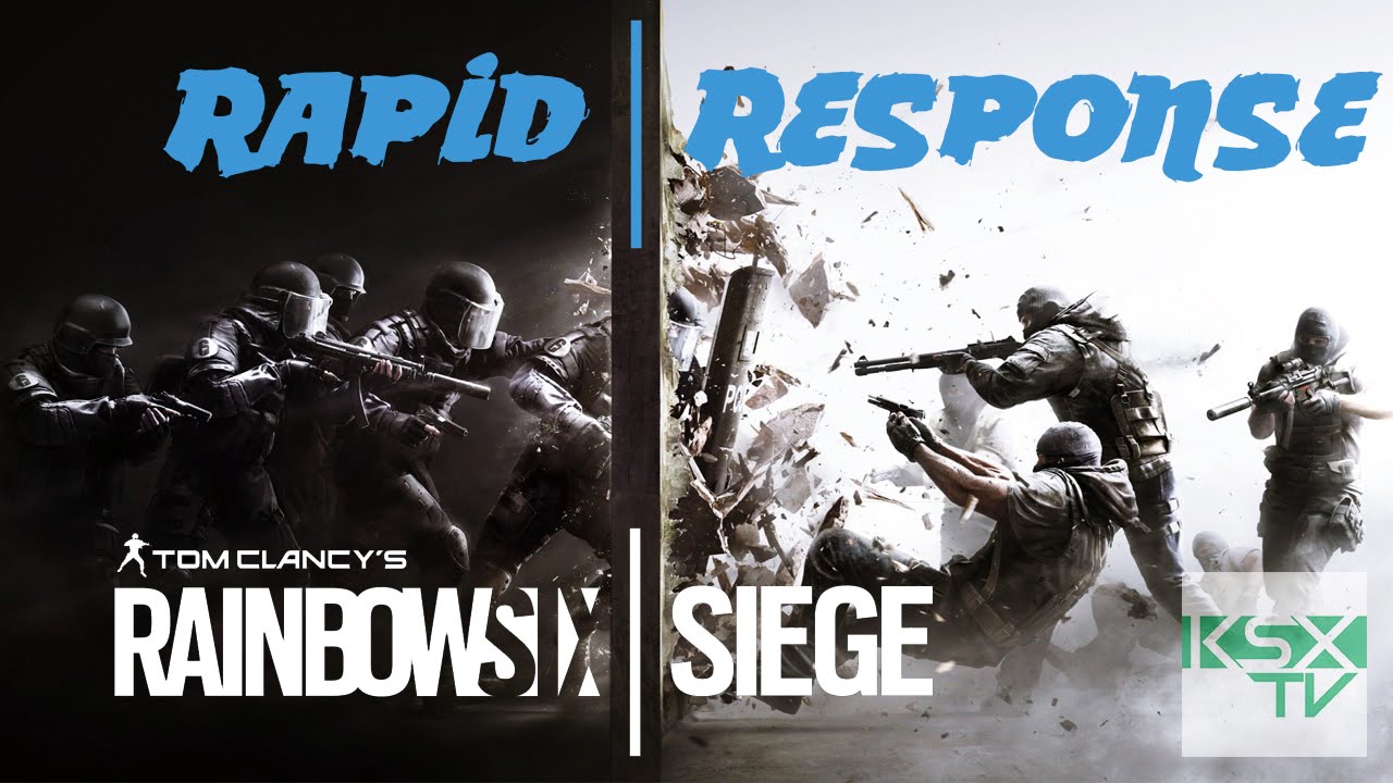 Rainbow Six: Siege - RAPID RESPONSE UNIT