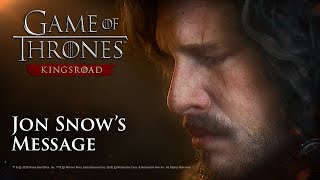 [Game of Thrones: Kingsroad] Jon Snow's Message