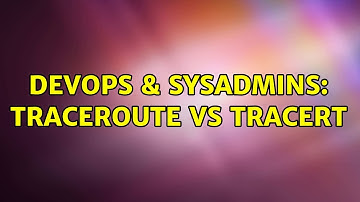 DevOps & SysAdmins: Traceroute vs tracert (2 Solutions!!)