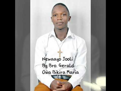 Newaayo Jooli By Bro Gerald