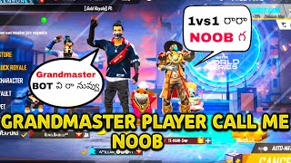 Grandmaster player call me Noob | htg| villan mama gaming