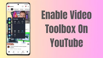 How To Enable Video Toolbox On YouTube In HyperOS
