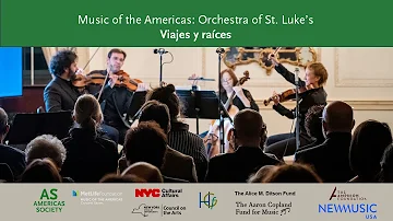 Music of the Americas: Orchestra of St. Luke's "Viajes y raices"
