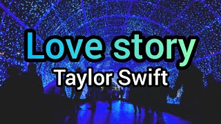 Love Story - Taylor Swift (Lirik dan Terjemahannya)