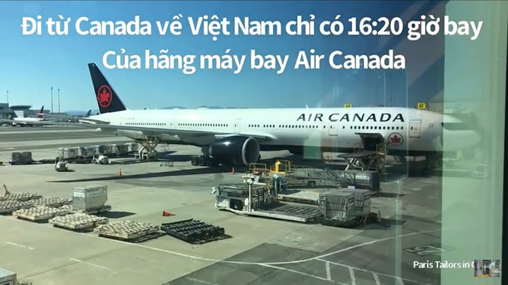 Bay từ canada về việt nam mất bao nhiêu tiền năm 2024