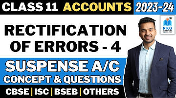 Suspense A/c Concept & Question | Rectification of Errors - 4 | Accounts | Class 11 | CA Parag Gupta