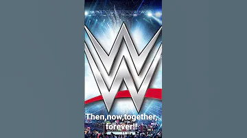 We Are The Wweuniverse Then Now Together Forever 