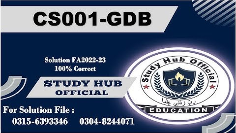 CS001 GDB Solution Fall 2022 By Study Hub Official