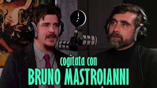 Cogitata con BRUNO MASTROIANNI, filosofo (sedicente)