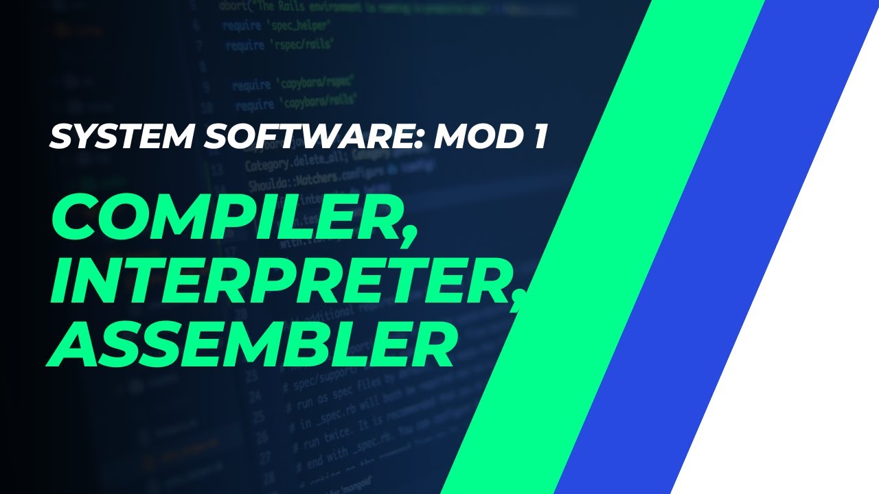 Compiler, Interpreter, Assembler | CST305 | SS MODULE 1 | KTU | Anna ...