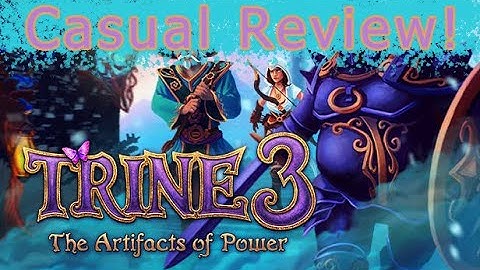 Trine 3: The Artifacts of Power Casual Review!