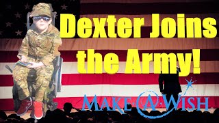 Dexter Joins the Army! Make a Wish