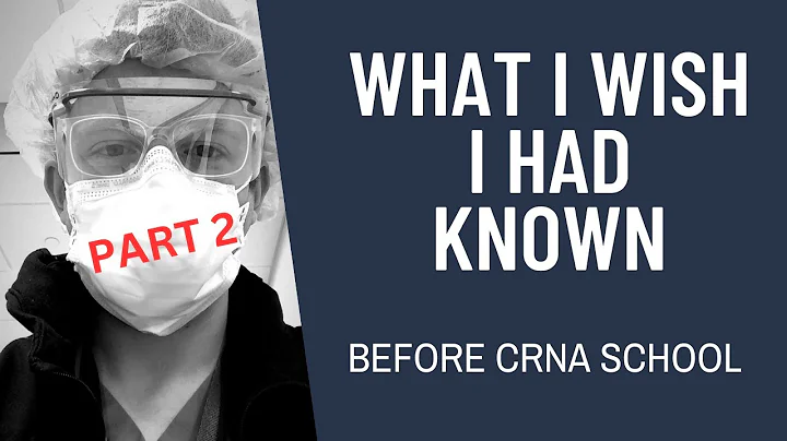 What I wish I had known before starting CRNA school | PART 2