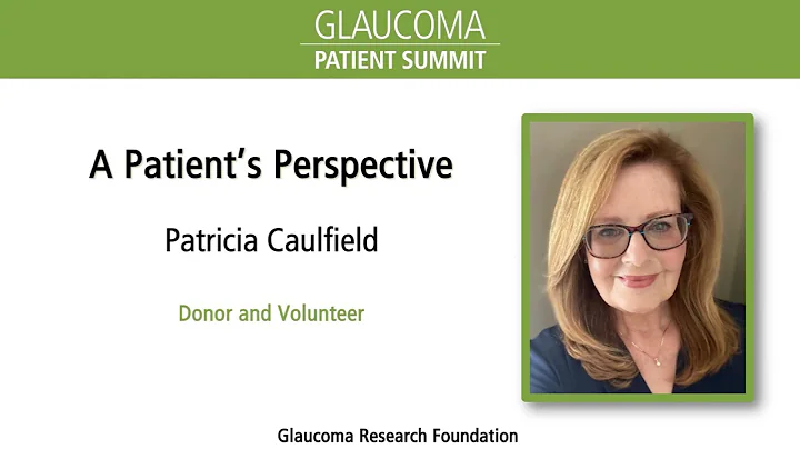 Glaucoma: A Patient's Perspective - Patricia Caulfield