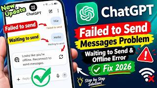 How to Fix ChatGPT Failed to Send Messages Problem 2026 | Waiting to Send & Offline Error News