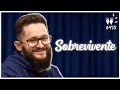 SOBREVIVENTE - Flow Podcast #475