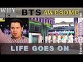 Why is BTS Life Goes On AWESOME? Dr. Marc Reaction & Analysis